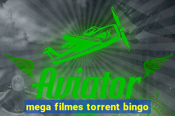 mega filmes torrent bingo